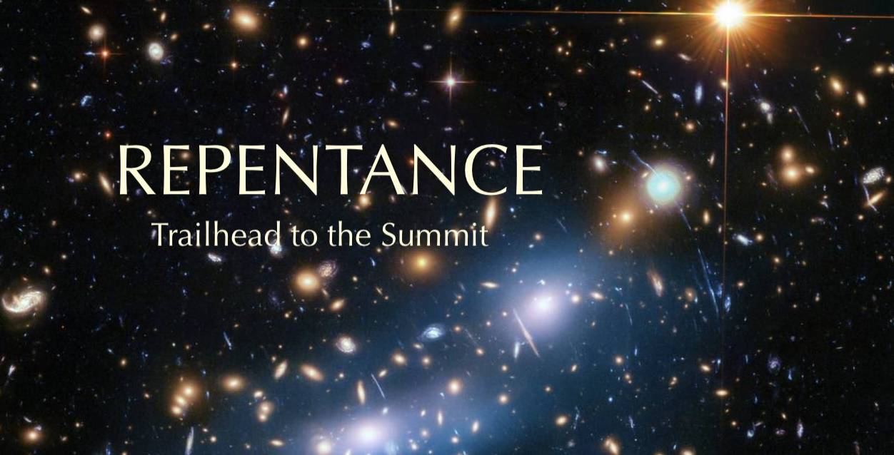 Repentance: Trailhead to Salvation – Eternal Life