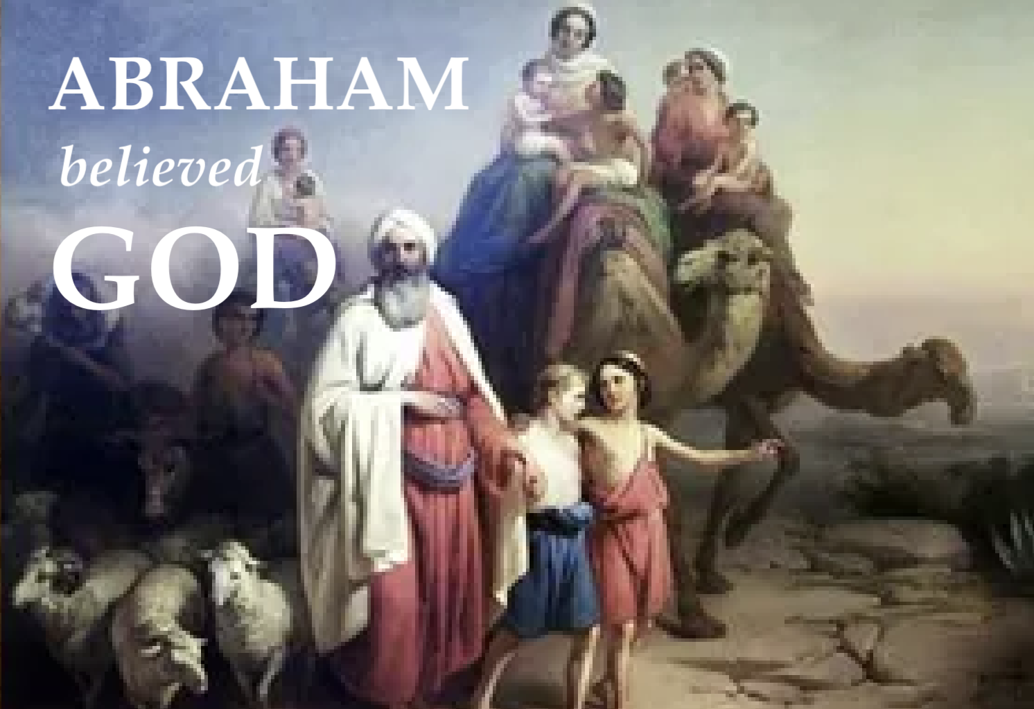 Christian Faith: Abraham Believed