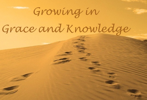 Growing in Grace and Knowledge