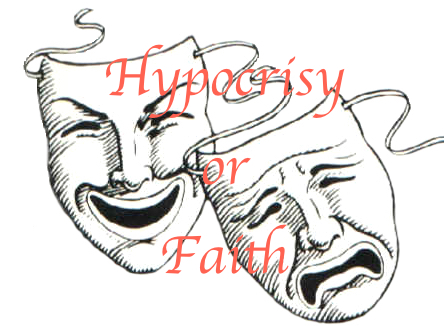 Hypocrisy or Unfeigned Faith? You Choose!