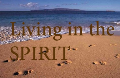 Living in the Spirit