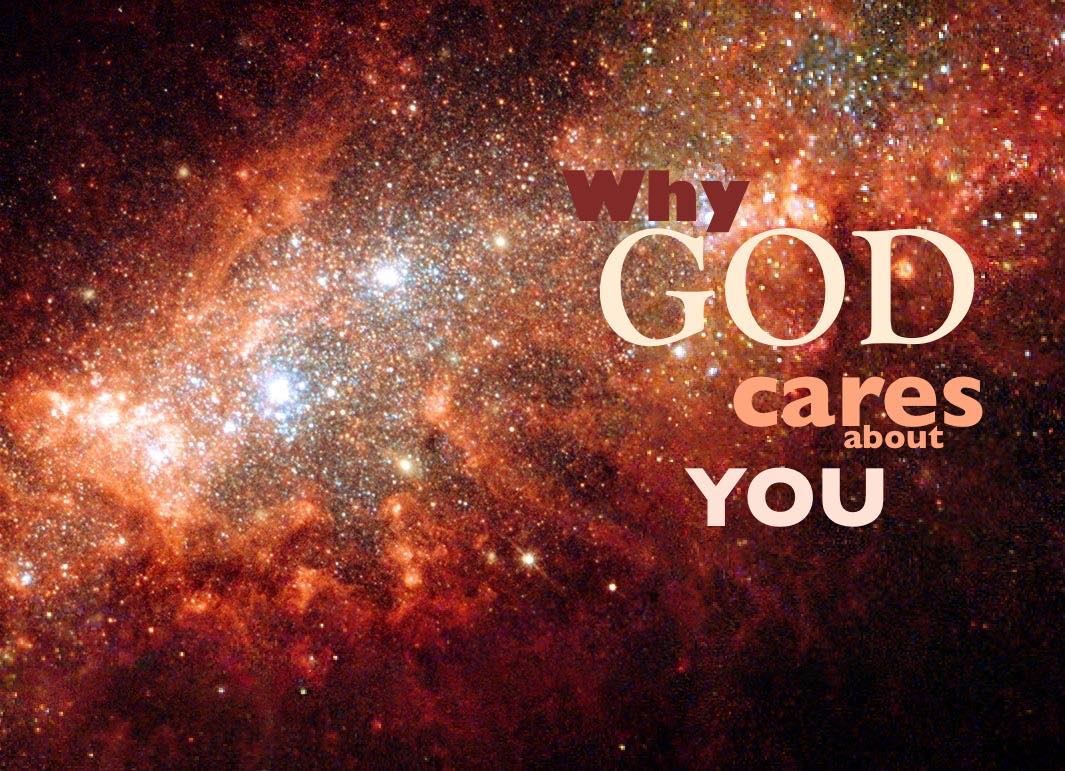 Why Does God Care About Us?