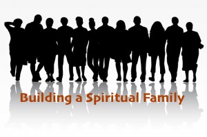 Building a spiritual family