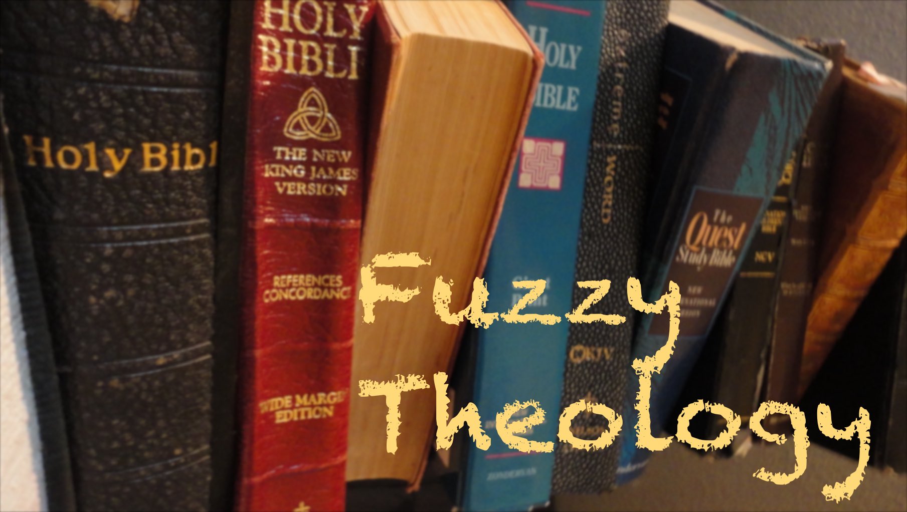 Fuzzy Theology: Do You Know the Scriptures?