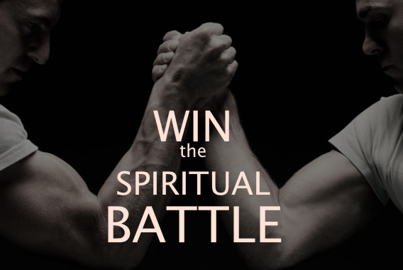 Winning the Spiritual Battle