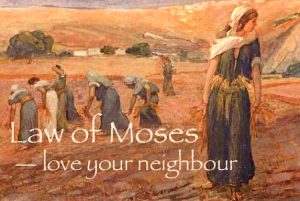 law of Moses love your neighbour