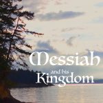 the messiah and his kingdom