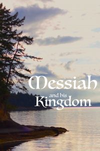 the messiah and his kingdom