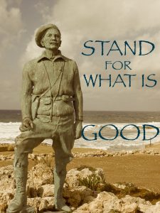 stand for what is good