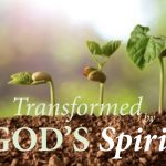 transformed by God's Spirit