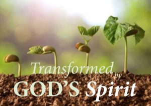 transformed by God's Spirit