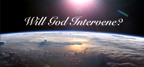 Will God Intervene? Can We Trust in God’s Timetable?