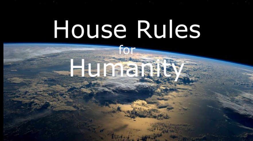 House Rules for Humanity – Who Sets the Rules?