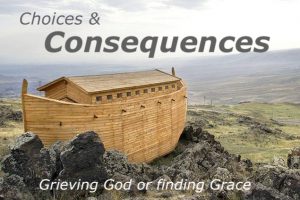 choices have consequences grieving God or finding grace